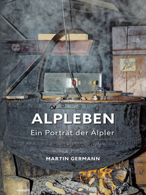 cover image of Alpleben--Ein Porträt der Älpler